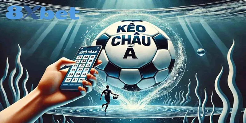 Kèo Châu Á là gì? Khám phá các loại kèo cược phổ biến 2 Thông tin về kèo cược châu Á