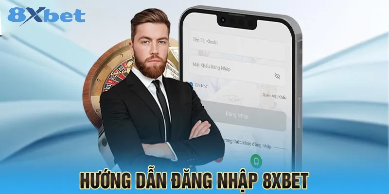 Đăng nhập 8xbet – Hướng dẫn từ A đến Z cho tân thủ 1 đăng nhập 8xbet